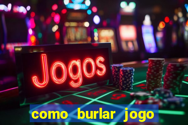 como burlar jogo do tigre